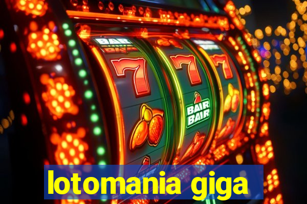 lotomania giga